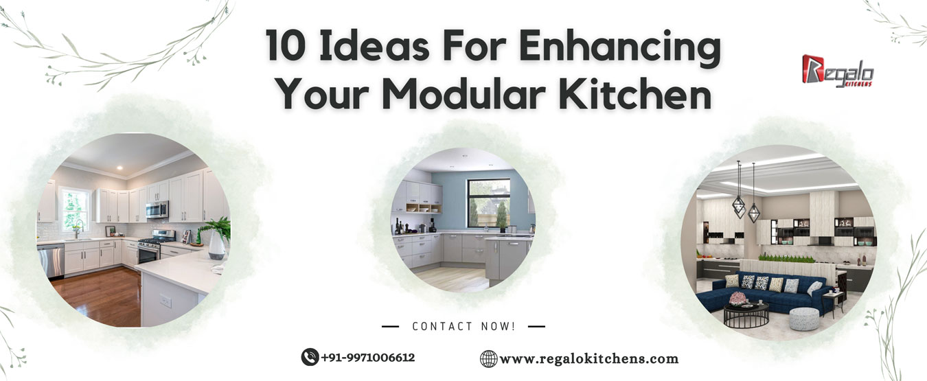 
                                            10 Ideas For Enhancing Your Modular Kitchen