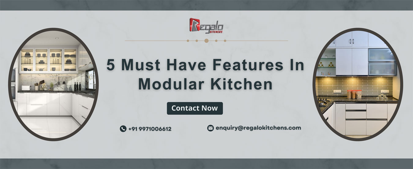 5 Must Have Features In Modular Kitchen