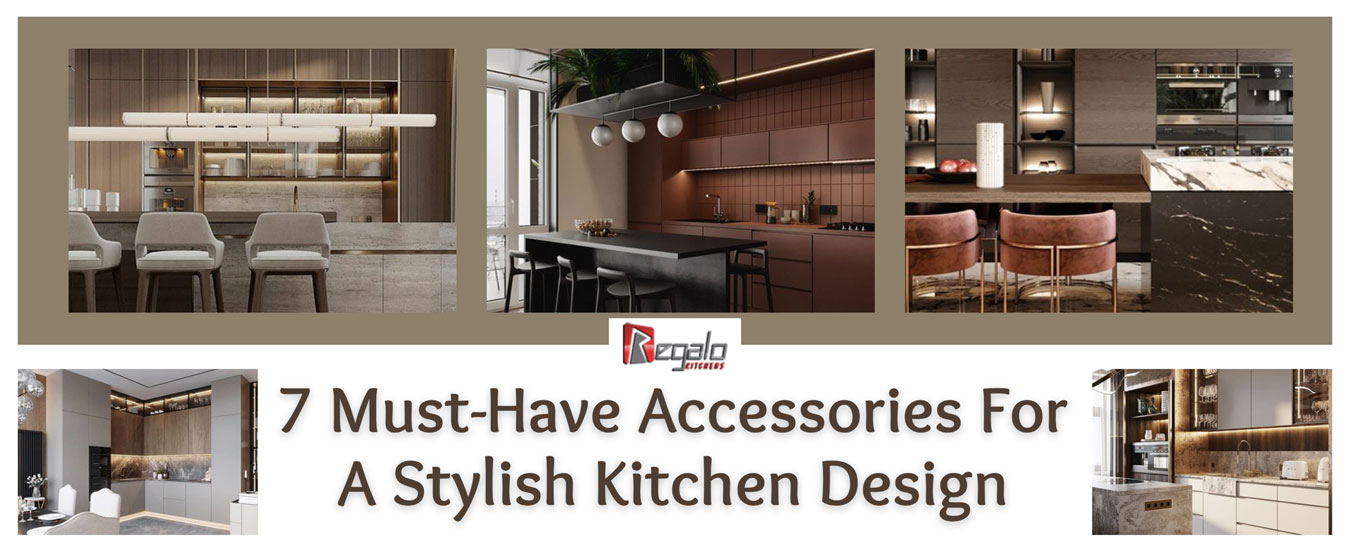 
                                            7 Must-Have Accessories For A Stylish Kitchen Design