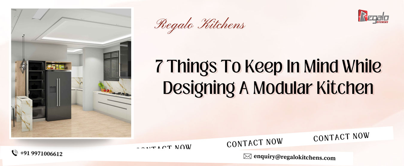 
7 Things To Keep In Mind While Designing A Modular Kitchen
