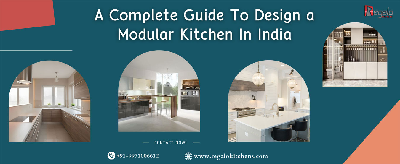 A Complete Guide To Design A Modular Kitchen In India