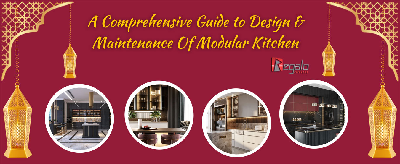 A Comprehensive Guide to Design & Maintenance Of Modular Kitchen