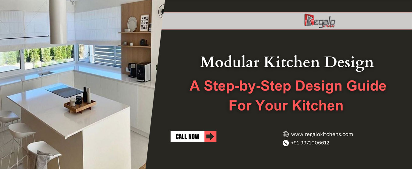 Modular Kitchen Design: A Step-by-Step Design Guide For Your Kitchen