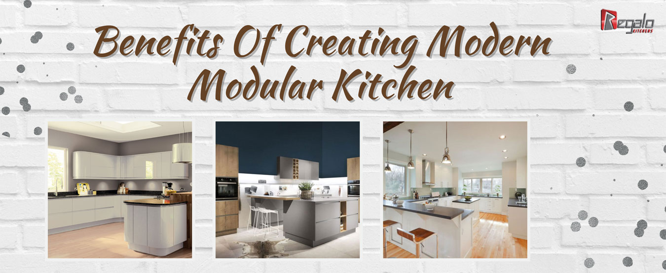 Benefits Of Creating Modern Modular Kitchen
