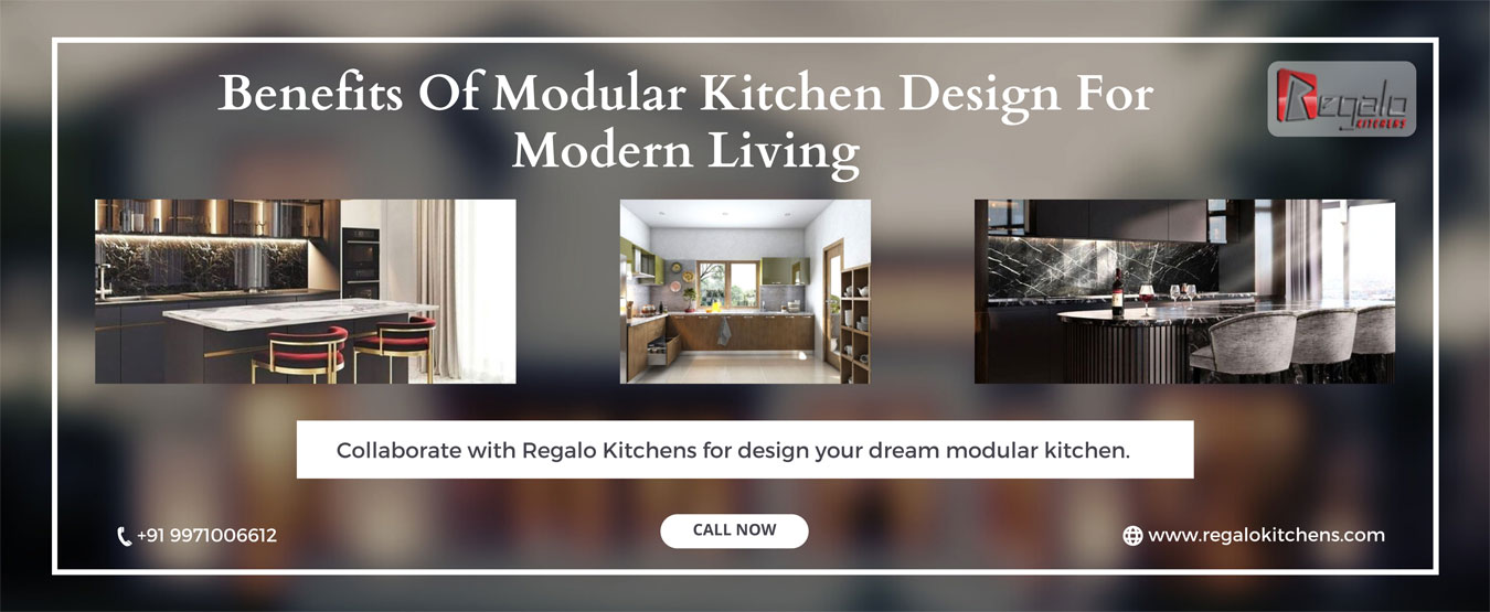 Benefits Of Modular Kitchen Design For Modern Living