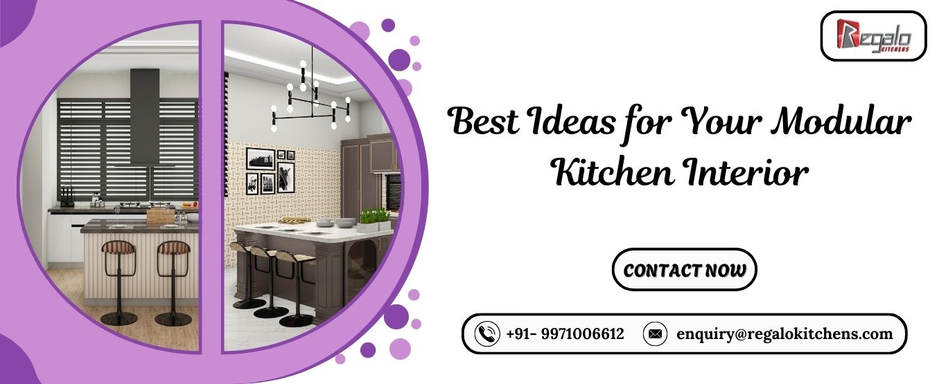  Best Ideas for Your Modular Kitchen Interior