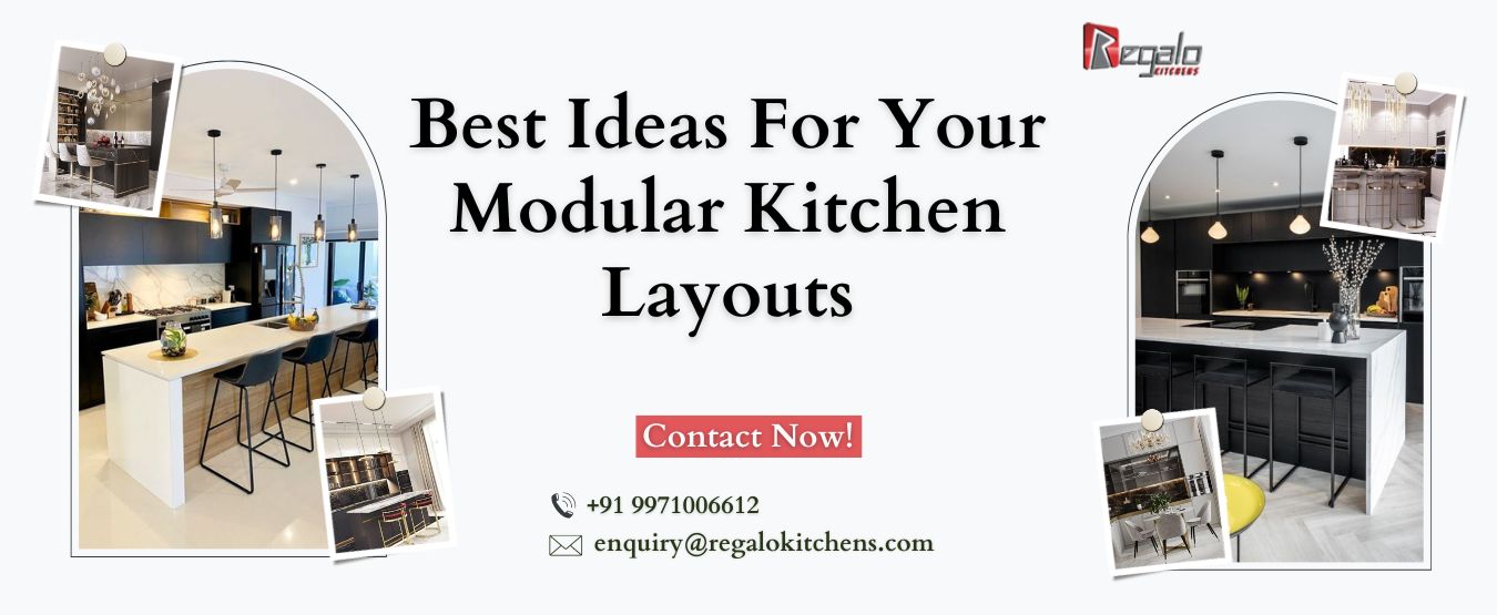 Best Ideas For Your Modular Kitchen Layouts