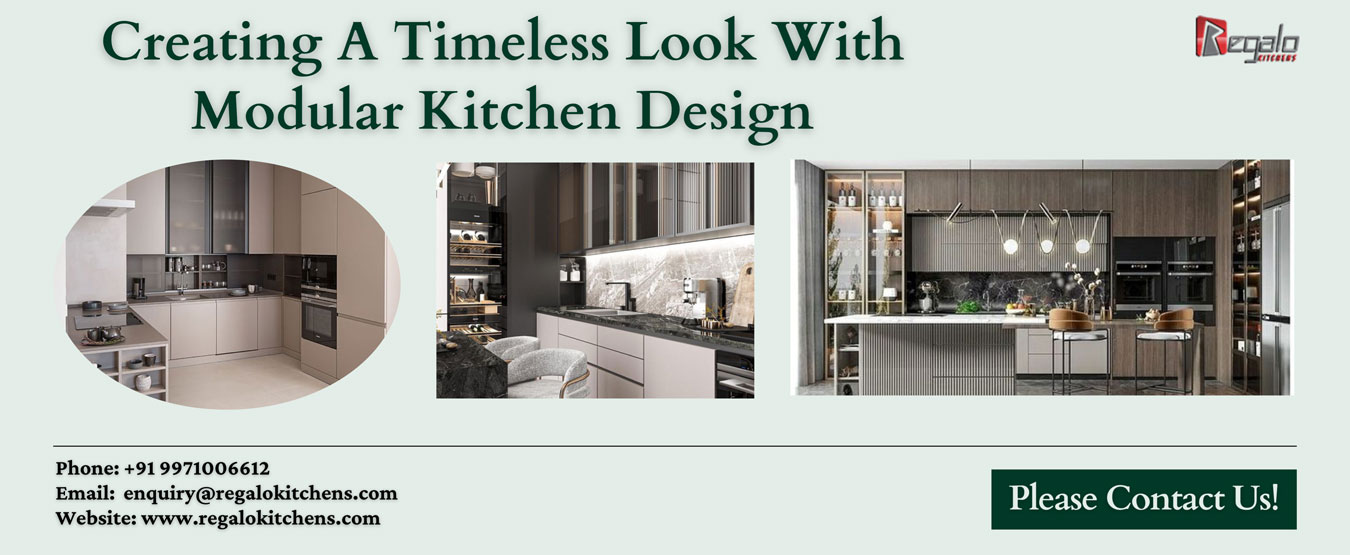Creating A Timeless Look With Modular Kitchen Design 