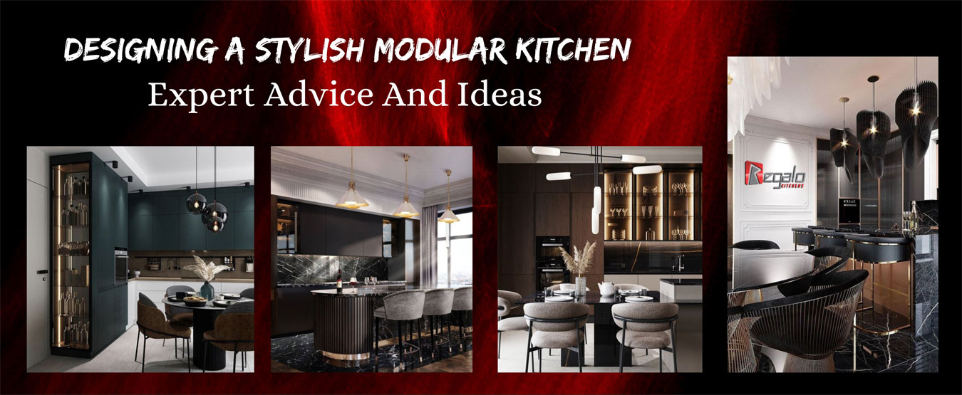 Designing A Stylish Modular Kitchen: Expert Advice And Ideas