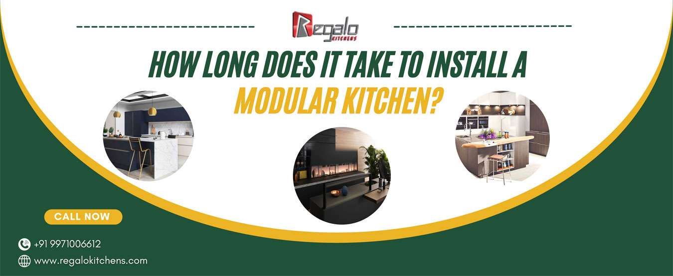 How Long Does It Take To Install A Modular Kitchen?