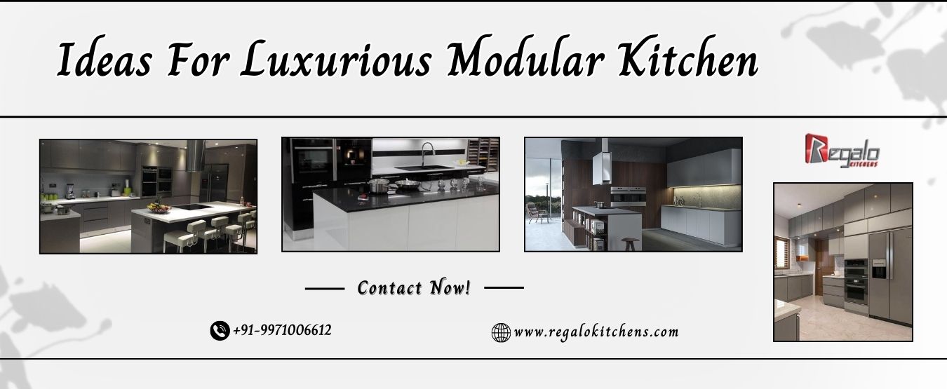 Ideas For Luxurious Modular Kitchen