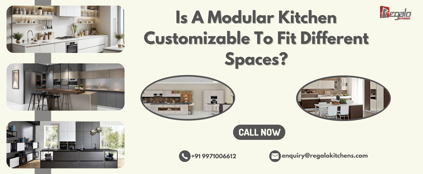 Is A Modular Kitchen Customizable To Fit Different Spaces?