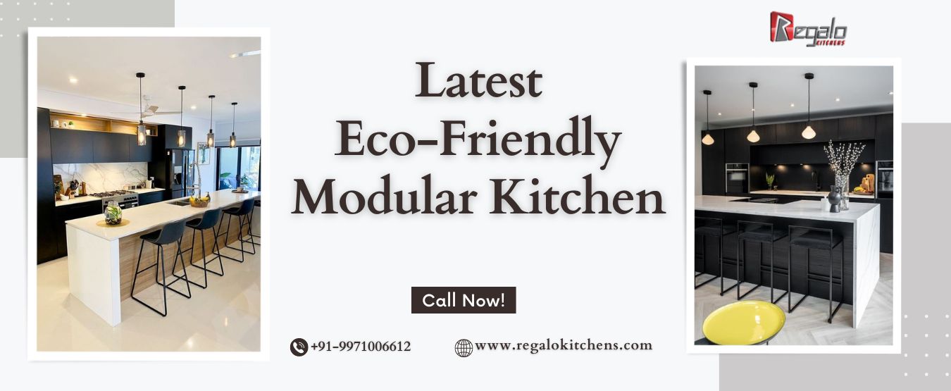 Latest Eco-Friendly Modular Kitchen 
