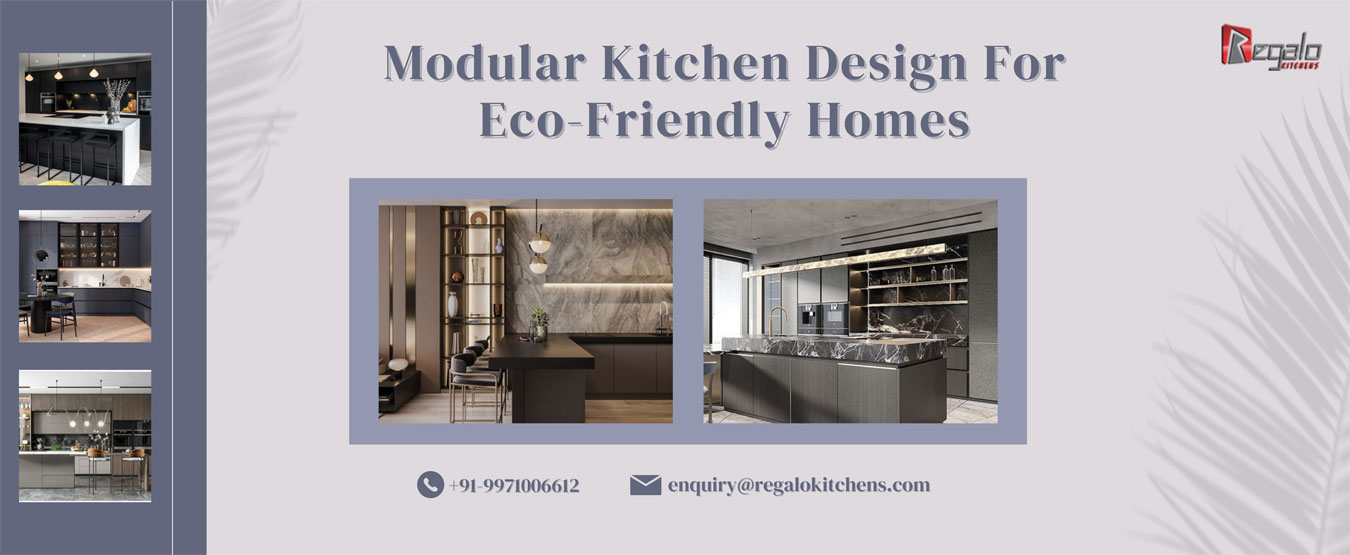 Modular Kitchen Design For Eco-Friendly Homes
