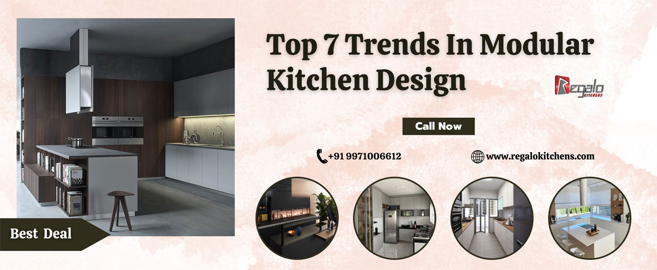 
                                            Top 7 Trends In Modular Kitchen Design