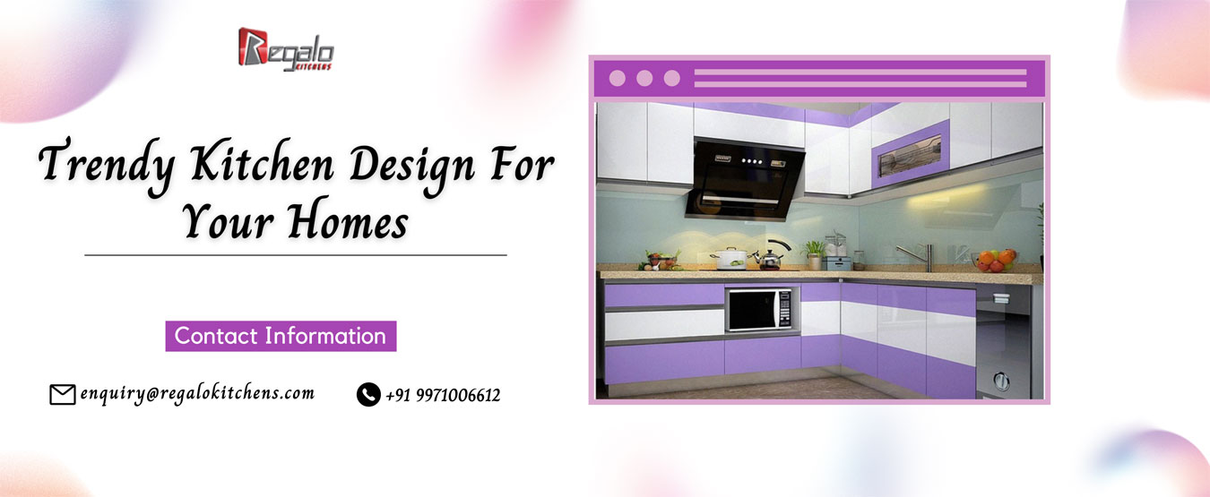 
                                            Trendy Kitchen Design For Your Homes