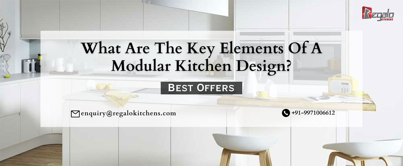 What Are The Key Elements Of A Modular Kitchen Design?