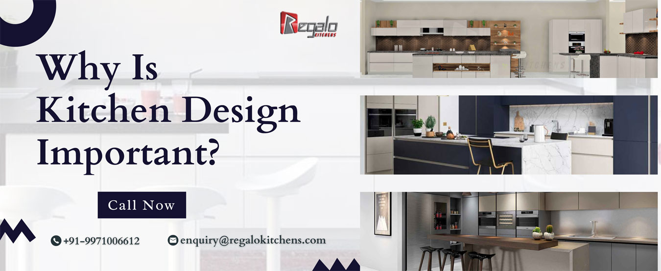 
                                            Why Is Kitchen Design Important?